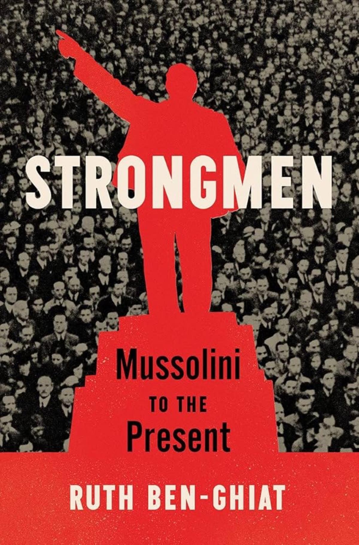 Strongmen, Mussolini to the Present, book cover