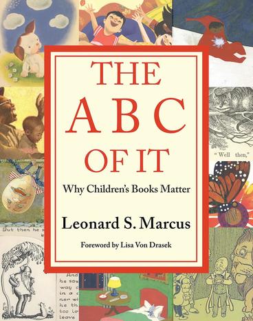 Why Children's books matter, Leonard Marcus